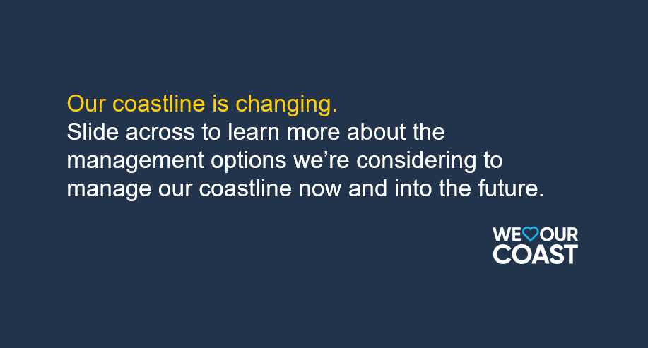 Image with instruction to slide across to view the details of the management options being considered for the Merewether to Bar Beach stretch of coastline. 